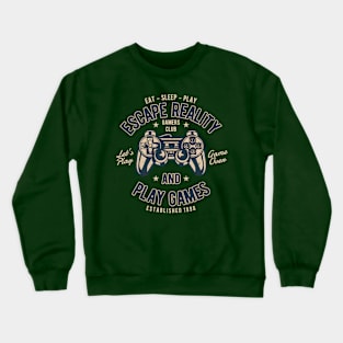 Escape Reality and Play Games Gamer Design Crewneck Sweatshirt